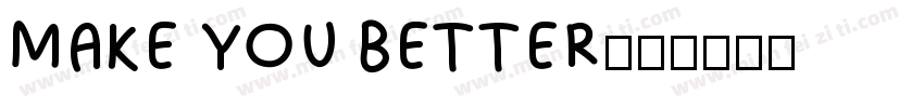MAKE YOU BETTER字体转换